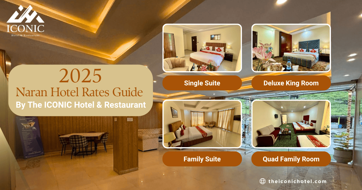 2025 Naran Hotel Rates Guide | Iconic Hotel Naran